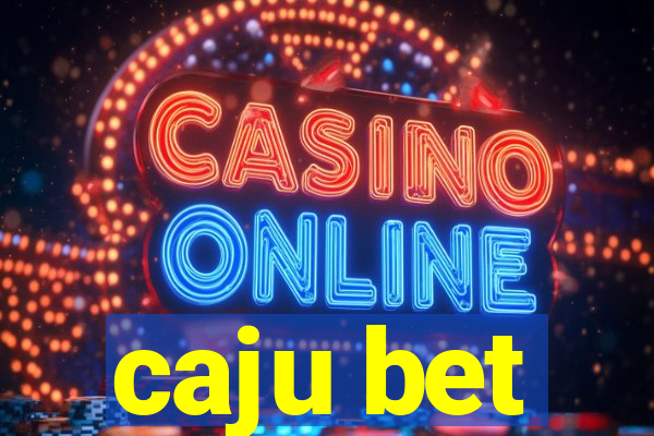 caju bet